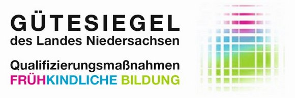 Gütesiegel Frühkindliche Bildung des Landes Niedersachsen